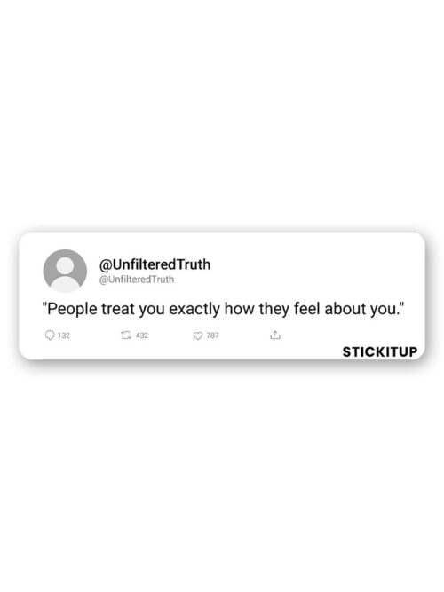 People Treat You Sticker