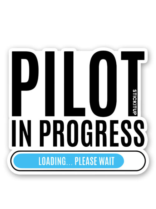 Pilot In Progress Sticker