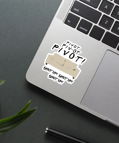 Pivot Pivot Pivot Sticker Pivot Pivot Pivot Sticker