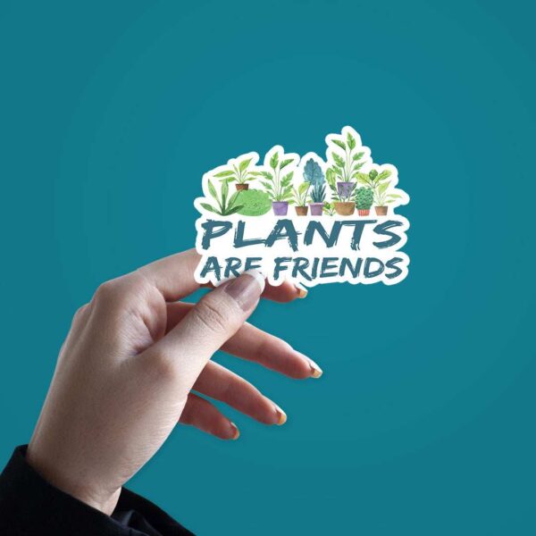 Plants Are Friends Sticker Plants Are Friends Sticker