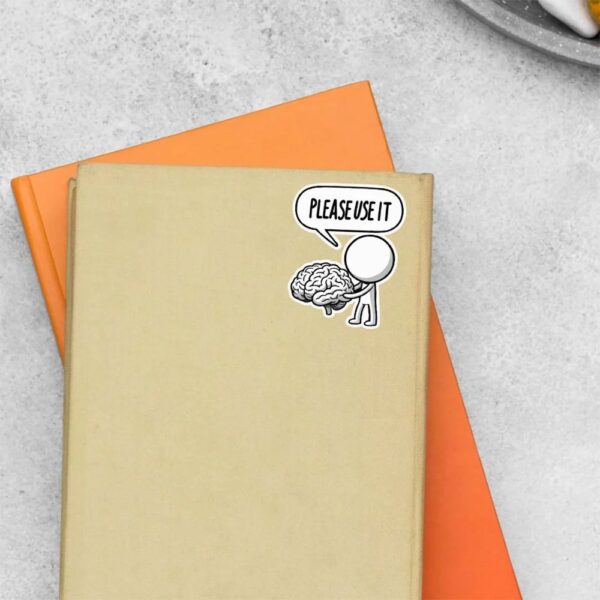 Please Use It Witty Stickers