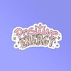 Positive Energy Sticker