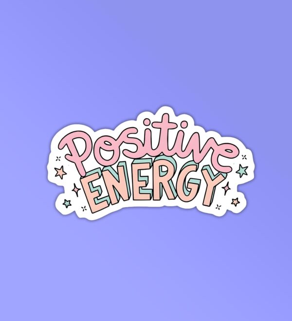 Positive Energy Sticker Positive Energy Sticker