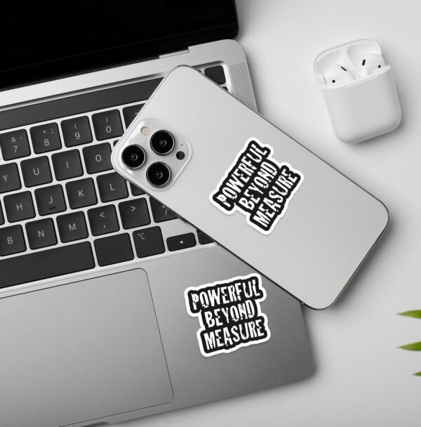 Powerful Beyond Your Measure Sticker Powerful Beyond Your Measure Sticker