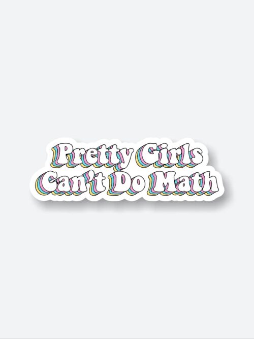 Pretty Girls Cant Do Math Sticker