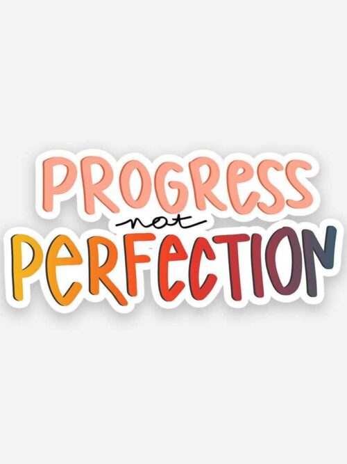 Progress Perfection Sticker