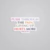 Push Through The Pain Anime Stickers