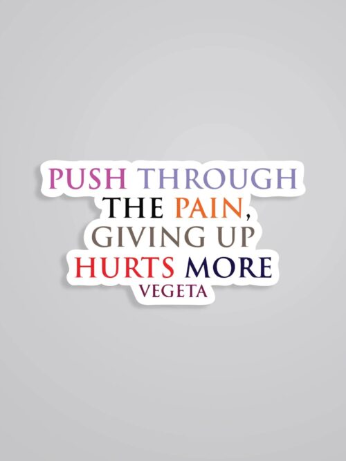 Push Through The Pain Anime Stickers
