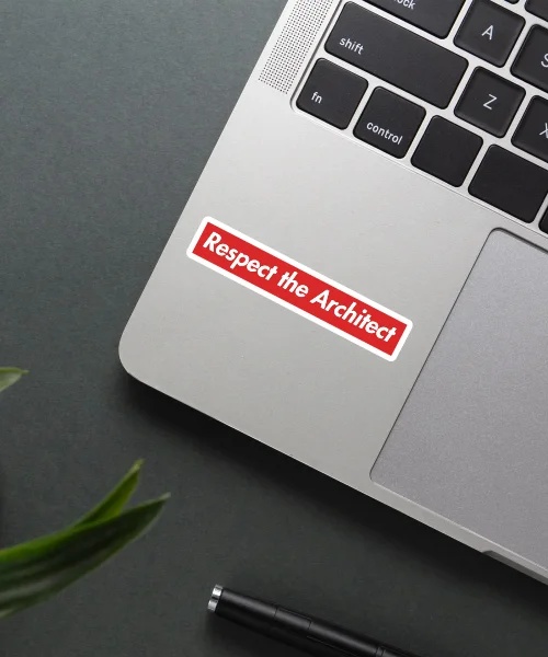 Respect The Architect Sticker