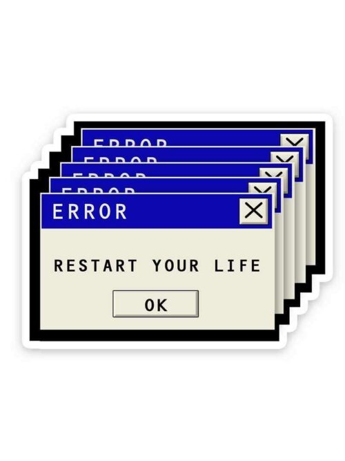 Restart Your Life Sticker