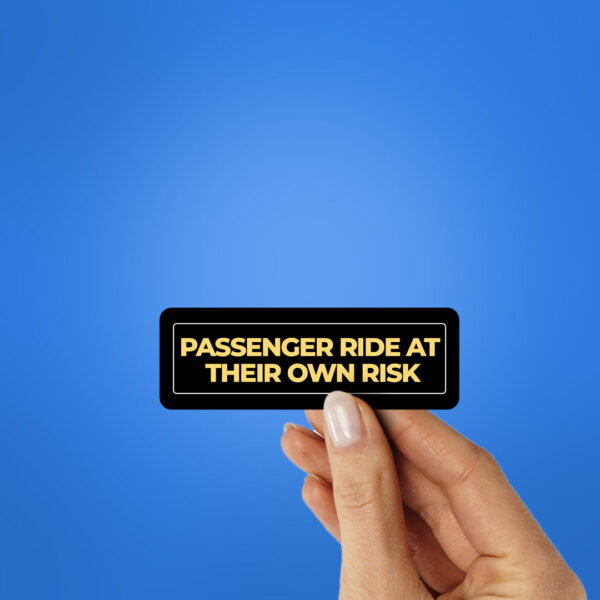 Ride At Your Own Risk Sticker