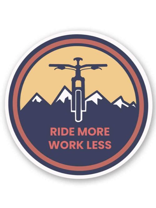 Ride More Work Less Sticker