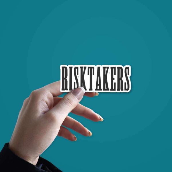 Risk Takers Sticker