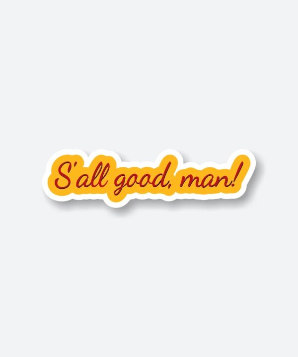Sall Good Man Sticker Sall Good Man Sticker