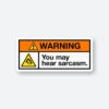 Sarcasm Warning Sticker