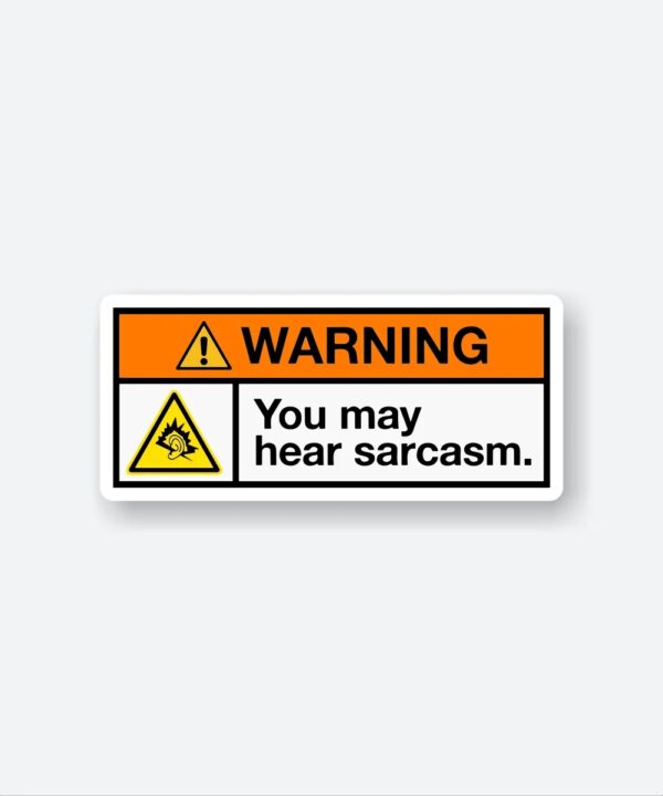 Sarcasm Warning Sticker Sarcasm Warning Sticker