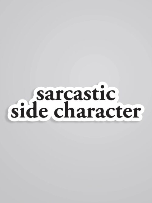 Sarcastic Side Character Witty Stickers