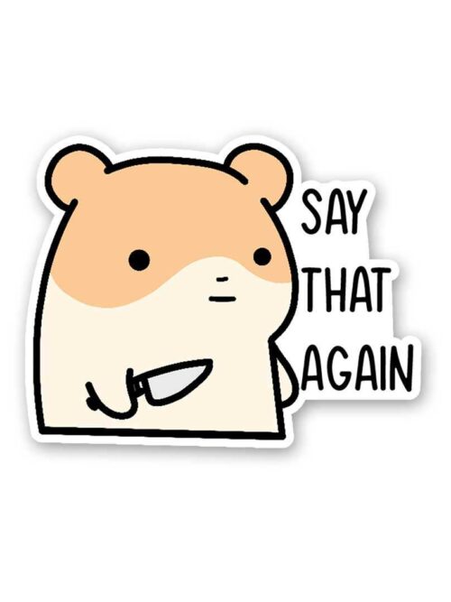 Say That Again Sticker