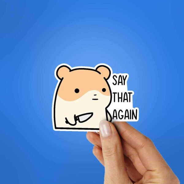 Say That Again Sticker Say That Again Sticker