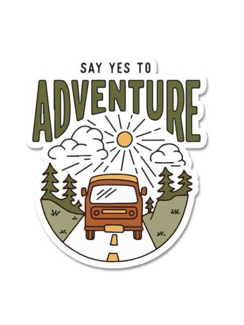 Say Yes To Adventure Sticker