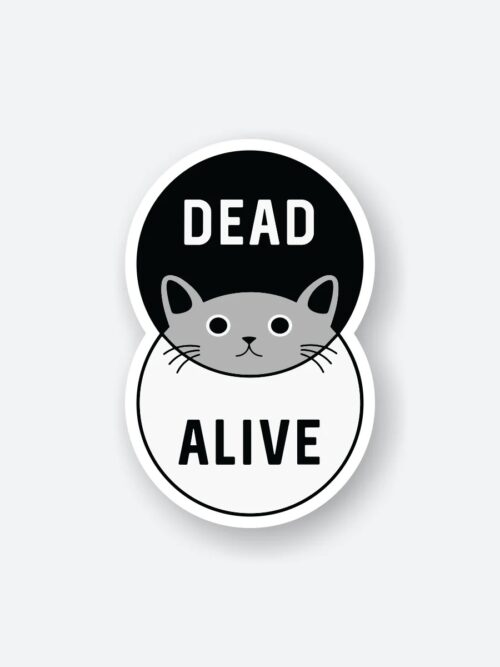 Schrodingers Cat Dead Or Alive Sticker