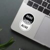 Schrodingers Cat Dead Or Alive Sticker