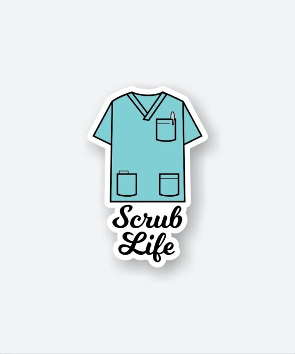 Scrub Life Sticker