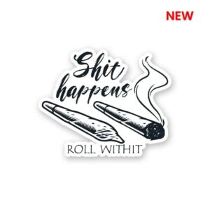 Sh_t Happens Sticker Sh_t Happens Sticker