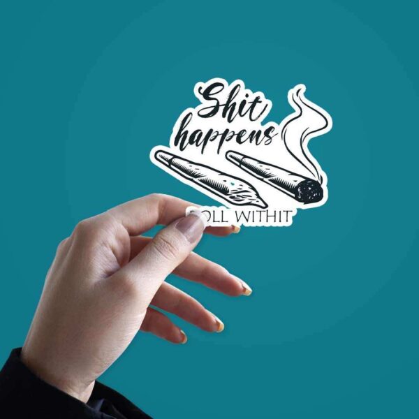 Sh_t Happens Sticker Sh_t Happens Sticker