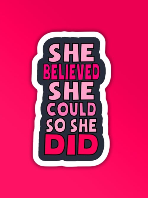 She Believed   Laptop Mobile Sticker