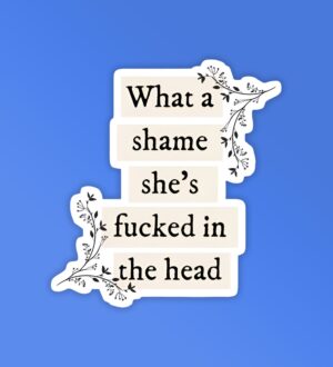 Shes Fucked In The Head Taylor Swift Stickers Shes Fucked In The Head Taylor Swift Stickers