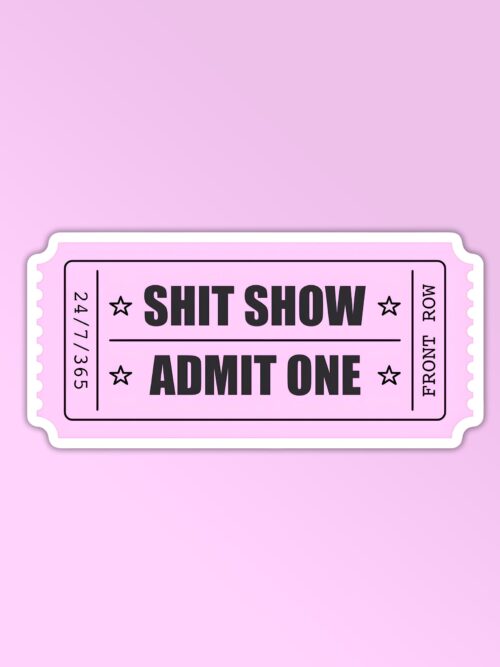 Shit Show Sticker