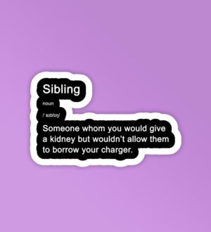 Sibling Meaning Laptop Mobile Stickers Sibling Meaning Laptop Mobile Stickers
