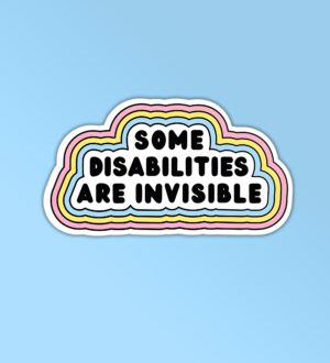 Some Disabilities Are Invisible