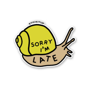 Sorry I’m Late 1.0 Sticker Sorry I’m Late 1.0 Sticker