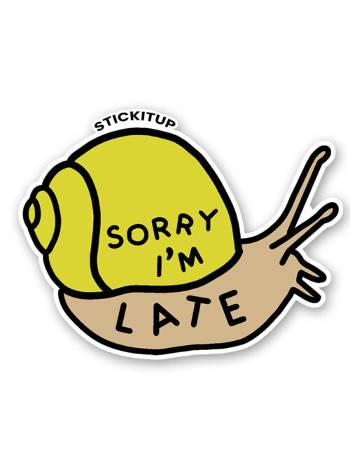 Sorry I’m Late 1.0 Sticker