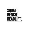 Squat Bench Dead Lift Sticker