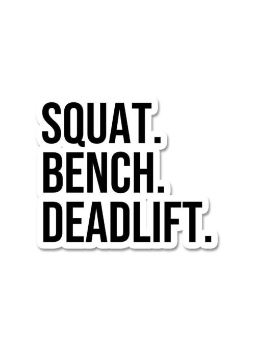 Squat Bench Dead Lift Sticker