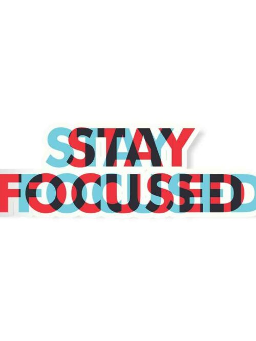 Stay Focused Sticker