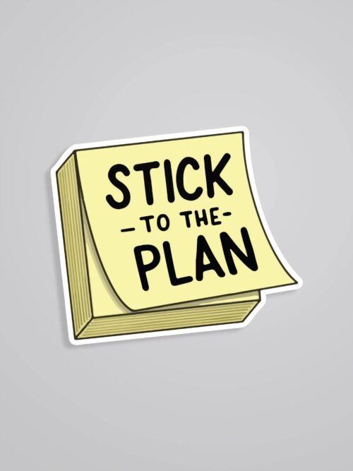 Stick To The Plan Witty Stickers