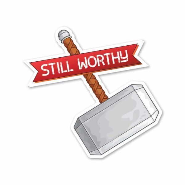 Still Worthy Sticker