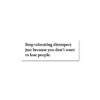 Stop Tolerating Disrespect Sticker