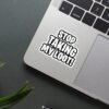 Stop Taking My Loot Sticker