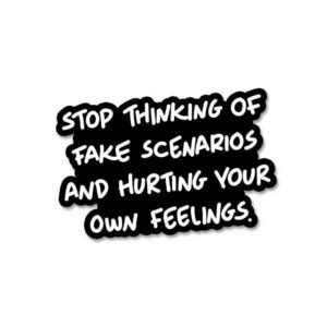 Stop Thinking Sticker Stop Thinking Sticker