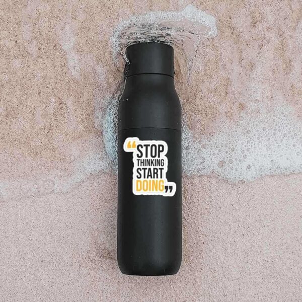 Stop thinking start doing Sticker