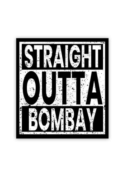 Straight Outta Bombay Sticker