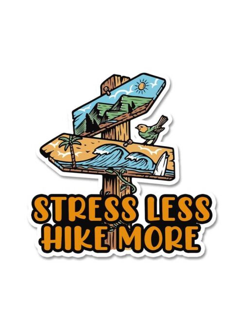 Stress Less Hike More Sticker