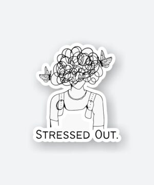 Stressed Out Sticker Stressed Out Sticker
