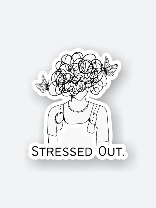 Stressed Out Sticker