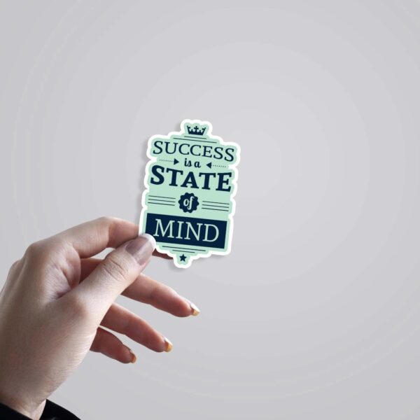 Success Is A State Of Mind Motivational Stickers